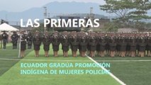 Las primeras: Ecuador gradúa promoción indígenas de mujeres policías