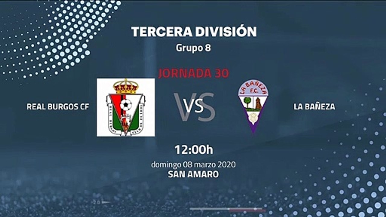 Previa partido entre Real Burgos CF y La Bañeza...