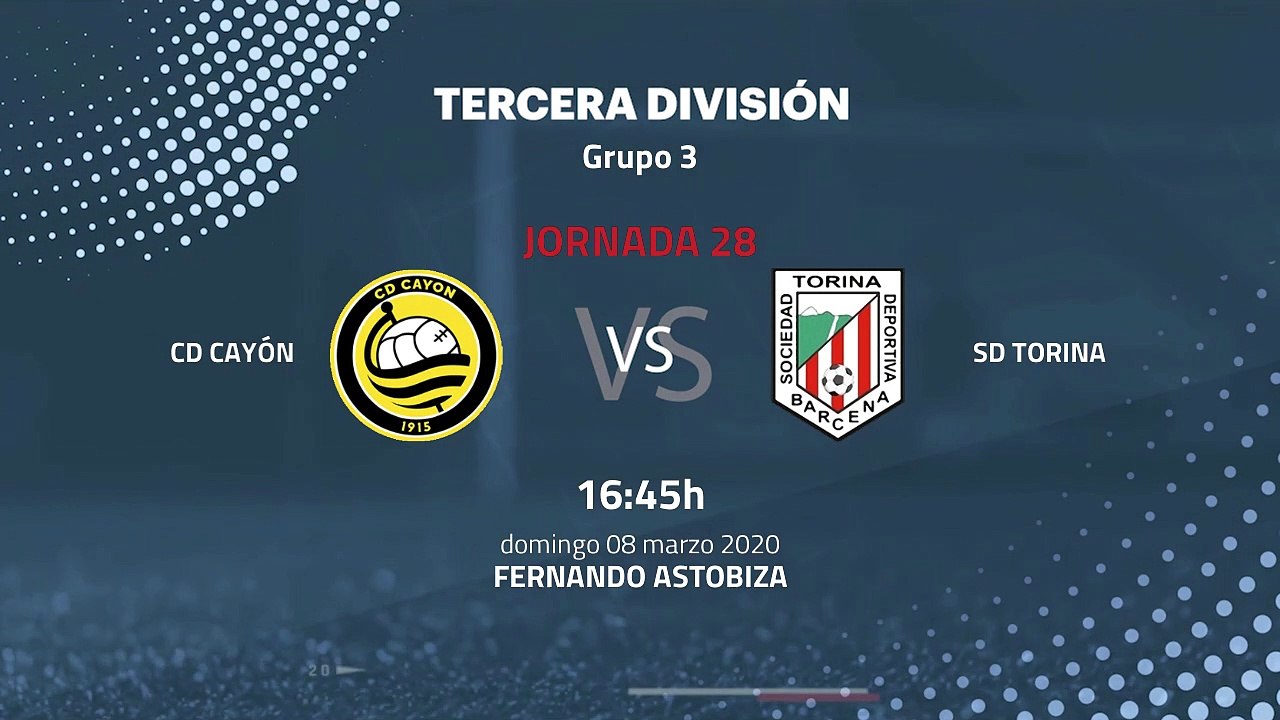 Previa partido entre CD Cayón y SD Torina Jornada 28 Tercera División