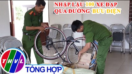 Nhập lậu 100 xe đạp qua đường bưu điện tại Tây Ninh