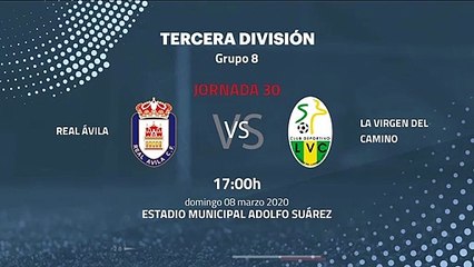 Previa partido entre Real Ávila y La Virgen Del Camino Jornada 30 Tercera División