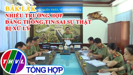 Xử lý nhiều trường hợp đăng tải thông tin sai sự thật về COVID-19 tại Đắk Lắk