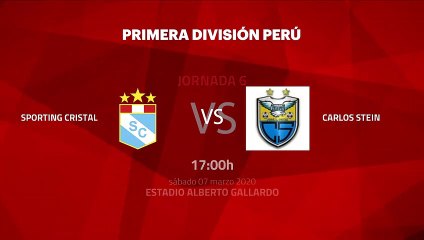Previa partido entre Sporting Cristal y Carlos Stein Jornada 6 Perú - Liga 1 Apertura