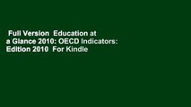 Full Version  Education at a Glance 2010: OECD Indicators: Edition 2010  For Kindle