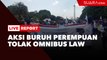 LIVE REPORT: Aksi Ribuan Buruh Tolak RUU Omnibus Law