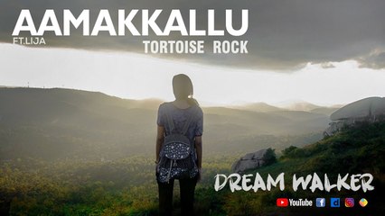 Aamakkallu Tortoise Rock Ft. Lija | Dream Walker | Let's Dream Let's Walk