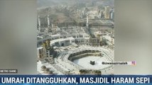 Umrah Ditangguhkan, Masjidil Haram Sepi