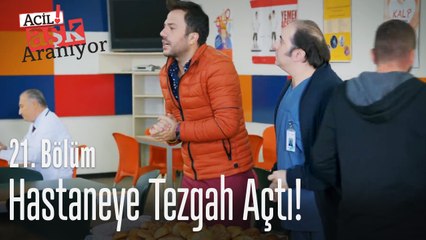 Hastaneye tezgah açtı - Acil Aşk Aranıyor 21. Bölüm