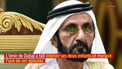 L'émir de Dubaï a fait enlever ses deux enfants et menacé l'une de ses épouses