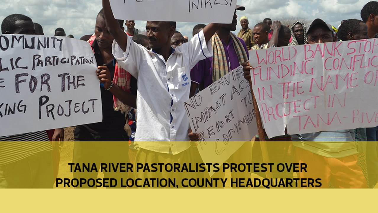 Tana River pastoralists protest over proposed location of county headquarters