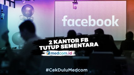 Karyawan Positif Covid-19, Dua Kantor Facebook Tutup Sementara