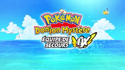 Pokémon Donjon Mystère : Équipe de Secours DX - Bande-annonce de lancement