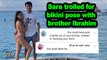Sara Ali Khan trolled for bikini pose with brother Ibrahim