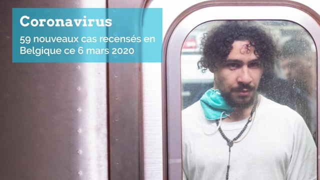 Coronavirus : 59 nouveaux cas recensés en Belgique ce 6 mars 2020