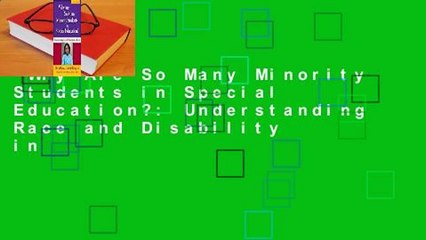 Why Are So Many Minority Students in Special Education?: Understanding Race and Disability in