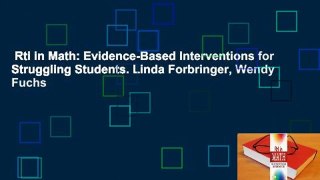 Rti in Math: Evidence-Based Interventions for Struggling Students. Linda Forbringer, Wendy Fuchs