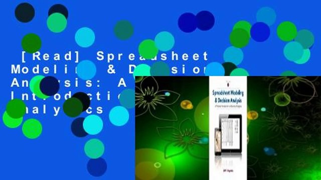 [Read] Spreadsheet Modeling & Decision Analysis: A Practical Introduction to Business Analytics