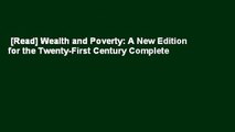 [Read] Wealth and Poverty: A New Edition for the Twenty-First Century Complete