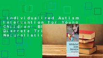 Individualized Autism Intervention for Young Children: Blending Discrete Trial and Naturalistic