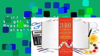 Full version  21-Day Weight Loss Kickstart: Boost Metabolism, Lower Cholesterol, and Dramatically