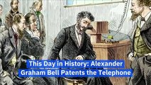 This Day in History: Alexander Graham Bell Patents the Telephone (Saturday, March 7th)