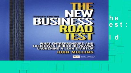 [D.o.w.n.l.o.a.d] The New Business Road Test: What Entrepreneurs and Executives Should Do Before