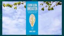 [Read] Leading Global Innovation: Facilitating Multicultural Collaboration and International