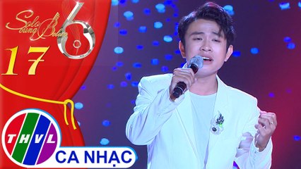Solo cùng Bolero Mùa 6 - Tập 17: Nửa đêm ngoài phố - Top 6 Solo cùng Bolero 2019