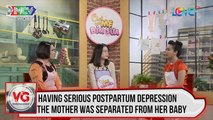 Having serious postpartum depression, the mother was separated from her baby