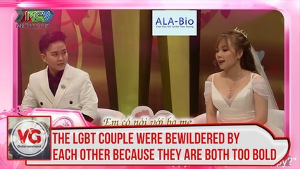 The LGBT couple were bewildered by each other because they are both too bold