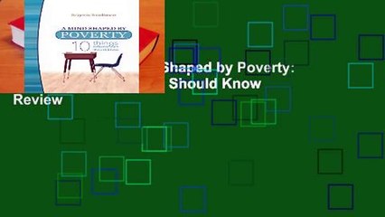 Full Version  A Mind Shaped by Poverty: Ten Things Educators Should Know  Review