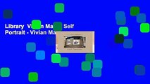Library  Vivian Maier: Self Portrait - Vivian Maier