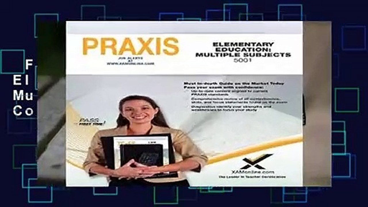 Full Version Praxis Elementary Education Multiple Subjects 5001