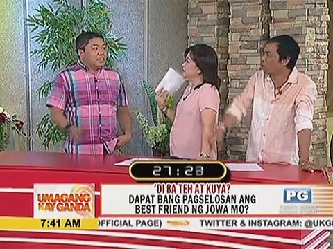 Di Ba Teh At Kuya? Dapat bang pagselosan ang bestfriend ng jowa mo?