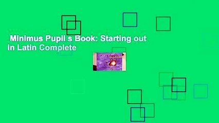 Minimus Pupil s Book: Starting out in Latin Complete