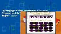 Synergogy: A New Strategy for Education, Training and Development (Jossey Bass Higher   Adult