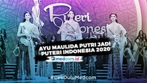 Ayu Maulida Putri Jadi Puteri Indonesia 2020 & Wakili Indonesia di Miss Universe 2020