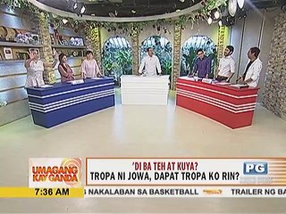 Di ba Teh at Kuya? Tropa ni jowa, dapat tropa ko rin?