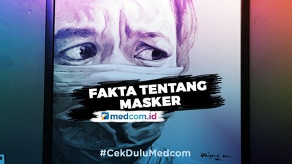 3 Fakta Tentang Masker Tangkal Covid-19