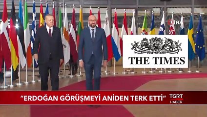 The Times Cumhurbaşkanı Erdoğan'ın Toplantıyı Terk Ettiğini Yazdı