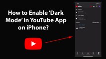 How to Enable Dark Mode in YouTube App on iPhone?