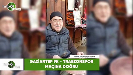 Gaziantep FK - Trabzonspor maçına doğru emektar taraftar