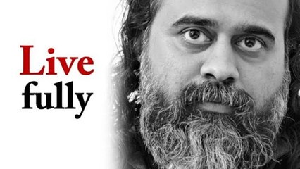 Living fully means whatever is, is always full. Just go close to it || Acharya Prashant (2016)