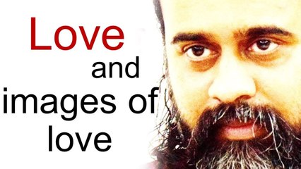 Love, and images of love || Acharya Prashant (2016)