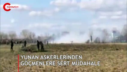 Yunan askerlerinden göçmenlere sert müdahale
