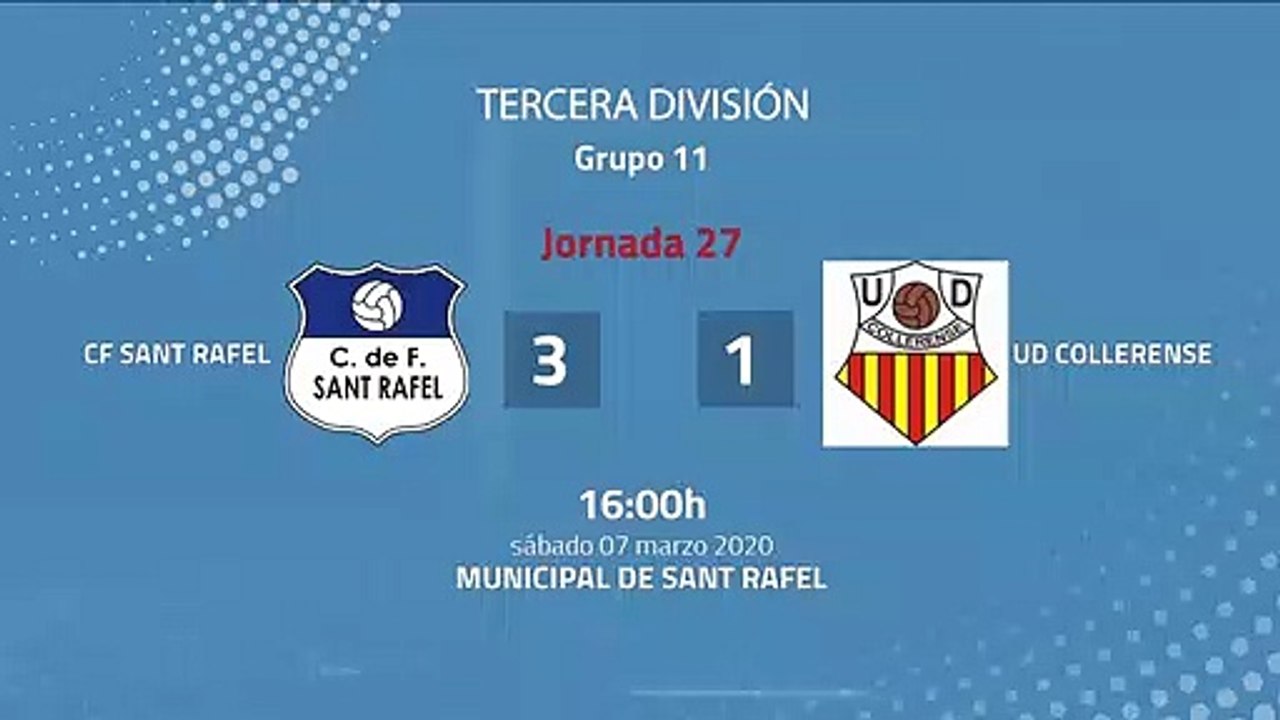 Resumen partido entre CF Sant Rafel y UD Collerense Jornada 27 Tercera División