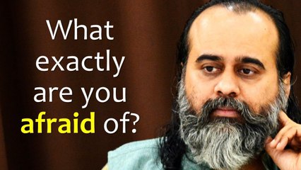 What exactly are you afraid of? || Acharya Prashant (2019)