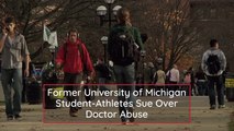 These Student-Athletes Sue Over Doctor Abuse