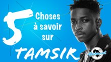 5 Choses à savoir sur Tamsir