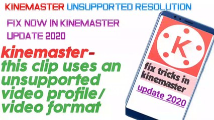 how to fix unsupported video format | kinemaster | unsupported video resolution